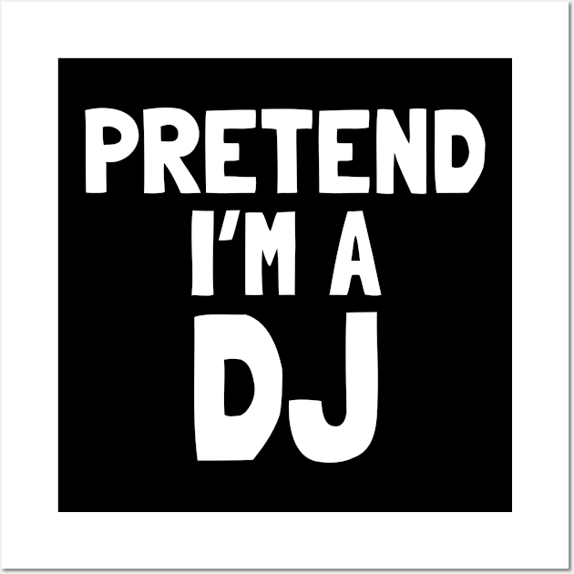 Pretend I'm A Dj Halloween Costume Wall Art by tobzz